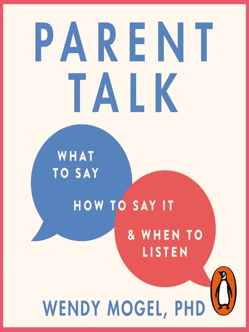 Title details for Parent Talk by Wendy Mogel - Available